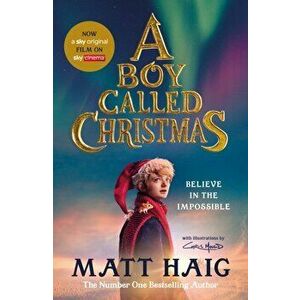 A Boy Called Christmas. Now a major film, Tie-In - Film tie-in, Paperback - Matt Haig imagine
