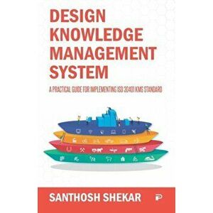 Design Knowledge Management System, Paperback - Santhosh Shekar imagine