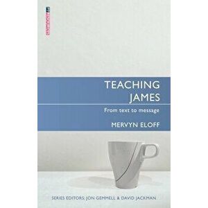 Teaching James: From Text to Message, Paperback - Mervyn Eloff imagine