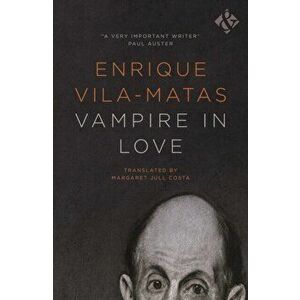 Vampire in Love, Hardback - Enrique Vila-Matas imagine