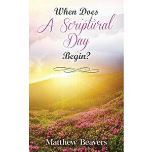 When Does A Scriptural Begin?, Paperback - Matthew Beavers imagine