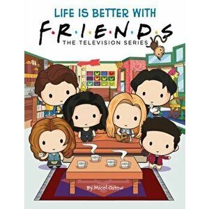 Life is Better with Friends (Friends Picture Book), Hardback - Micol Ostow imagine