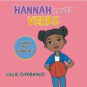 Hannah Loves Verbs, Paperback - Lillie Oyebanjo imagine