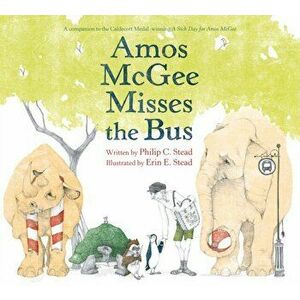 Amos McGee Misses the Bus, Hardcover - Philip C. Stead imagine