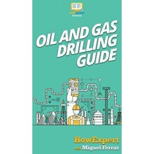 Oil and Gas Drilling Guide, Hardcover - *** imagine