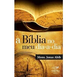 A Bíblia no meu dia-a-dia, Paperback - Mons Jonas Abib imagine