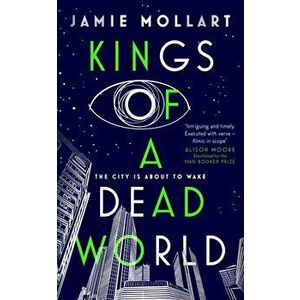 Kings of a Dead World, Hardback - Jamie Mollart imagine