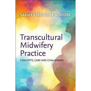 Transcultural Midwifery Practice. Concepts, Care and Challenges, Paperback - *** imagine