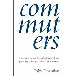 Toby Christian. Commuters, Paperback - *** imagine