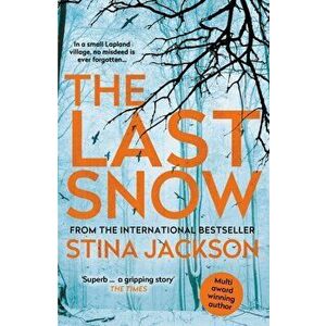 The Last Snow. Main, Paperback - Stina Jackson imagine