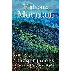 High on a Mountain, Paperback - Jacque Jacobs imagine