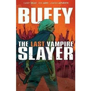 Buffy the Last Vampire Slayer SC, Paperback - Casey Gilly imagine