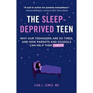The Sleep-Deprived Teen, Paperback - Lisa Lewis imagine