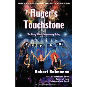 Auger's Touchstone: Or the Wrong Side of Contemporary History, Other - Robert Balmanno imagine