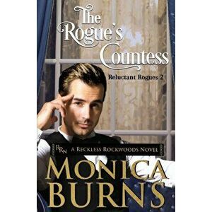 The Rogue's Countess, Paperback - Monica Burns imagine