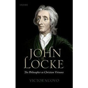 John Locke: The Philosopher as Christian Virtuoso, Hardback - *** imagine