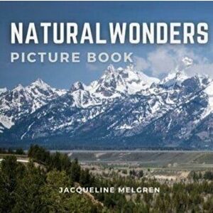 Natural Wonders Picture Book: Dementia Activities for Seniors, Alzheimer's Patients and Parkinson's Disease., Paperback - Jacqueline Melgren imagine