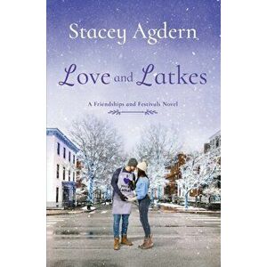 Love and Latkes, Paperback - Stacey Agdern imagine