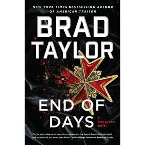 End of Days: A Pike Logan Novel, Hardcover - Brad Taylor imagine