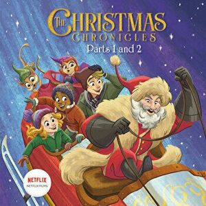 The Christmas Chronicles: Parts 1 and 2 (Netflix), Hardcover - David Lewman imagine
