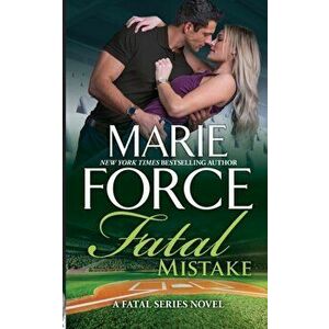 Fatal Mistake, Paperback - Marie Force imagine