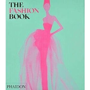 The Fashion Book. Revised and Updated Edition, Hardback - Phaidon Editors imagine