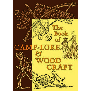 The Book of Camp-Lore & Woodcraft, Paperback - Daniel Carter Beard imagine