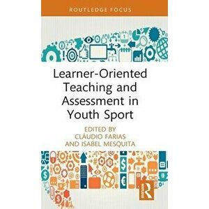Learner-Oriented Teaching and Assessment in Youth Sport, Hardback - *** imagine