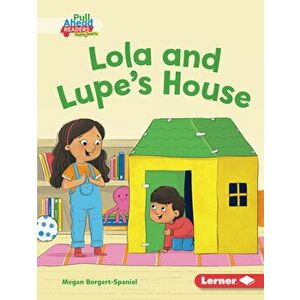 Lola and Lupe's House, Library Binding - Megan Borgert-Spaniol imagine