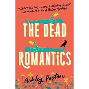 The Dead Romantics, Paperback - Ashley Poston imagine