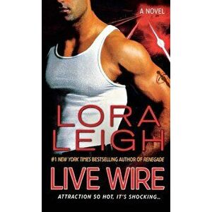 Live Wire, Paperback - Lora Leigh imagine