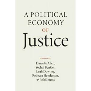 A Political Economy of Justice, Hardback - *** imagine