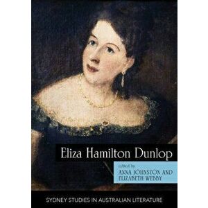 Eliza Hamilton Dunlop. Writing from the Colonial Frontier, Paperback - Professor Duncan Wu imagine