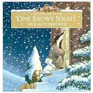 One Snowy Night, Paperback - Nick Butterworth imagine