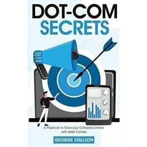 Dot-com Secrets, Hardcover - George Stallion imagine