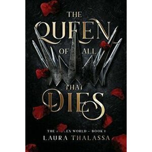 The Queen of All That Dies (The Fallen World Book 1), Paperback - Laura Thalassa imagine