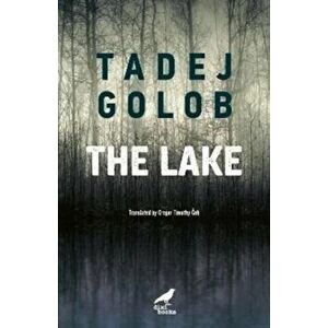 The Lake, Paperback - Tadej Golob imagine