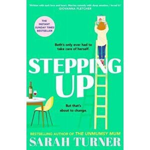Stepping Up. From the Sunday Times bestselling author of THE UNMUMSY MUM, Hardback - Sarah Turner imagine