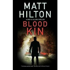 Blood Kin. Main, Paperback - Matt Hilton imagine