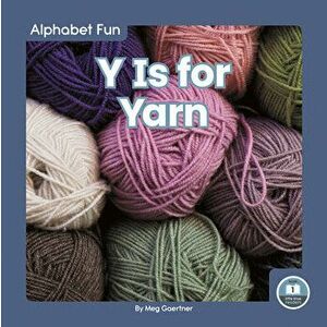 Y Is for Yarn, Library Binding - Meg Gaertner imagine