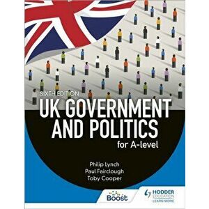 UK Government and Politics for A-level Sixth Edition, Paperback - Eric Magee imagine