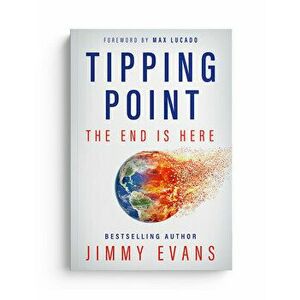 Tipping Point: The End Is Here, Paperback - Jimmy Evans imagine