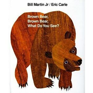 Brown Bear, Brown Bear, What Do You See?, Paperback - Jr. Bill Martin imagine