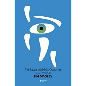 The Sound We Make Ourselves, Hardback - Tim Dooley imagine
