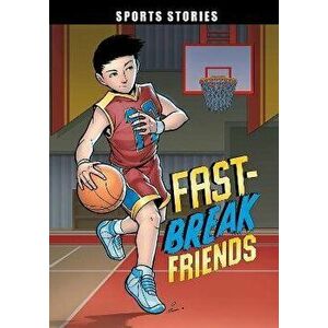Fast-Break Friends, Paperback - Eric Stevens imagine