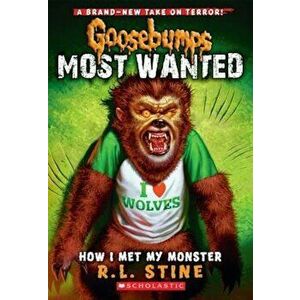 Goosebumps Most Wanted: How I Met My Monster, Paperback - R. L. Stine imagine
