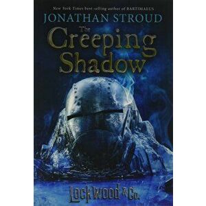 The Creeping Shadow, Paperback - Jonathan Stroud imagine