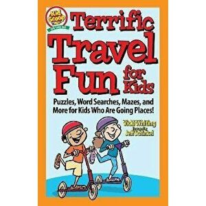 Terrific Travel Fun for Kids. Puzzles, Word Searches, Mazes, and More for Kids Who Are Going Places!, Paperback - Vicki Whiting imagine
