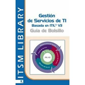 Gestion de Servicios ti Basado en ITIL - Guia de Bolsillo, Paperback - Tieneke Verheijen imagine