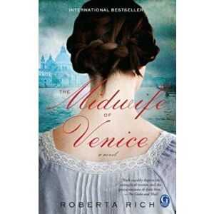 The Midwife of Venice, Paperback - Roberta Rich imagine